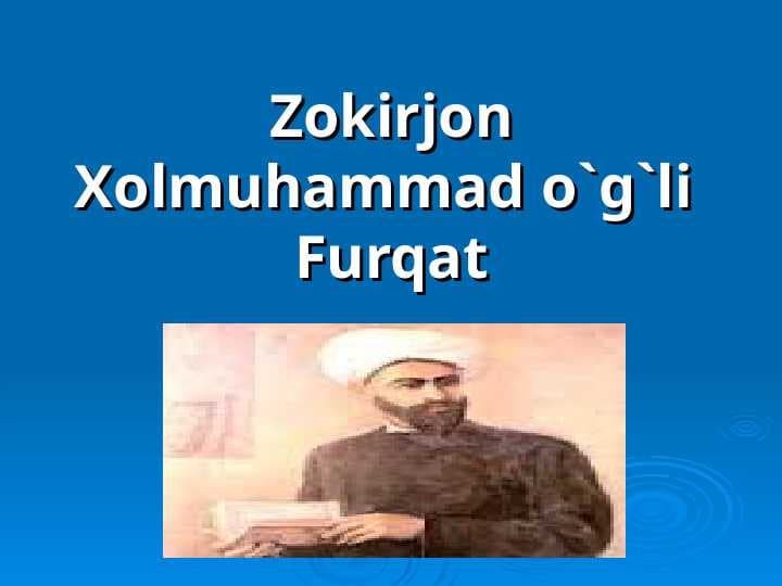 Zokirjon Xolmuhammad o`g`li Furqat