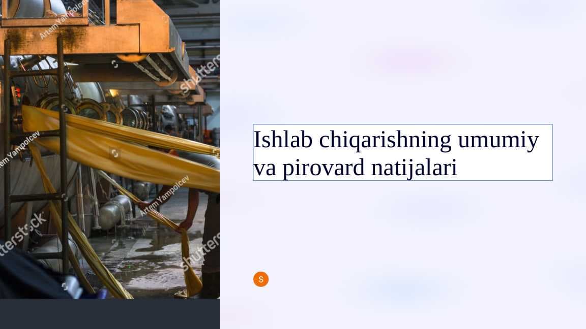 Ishlab chiqarishning umumiy va pirovard natijalari