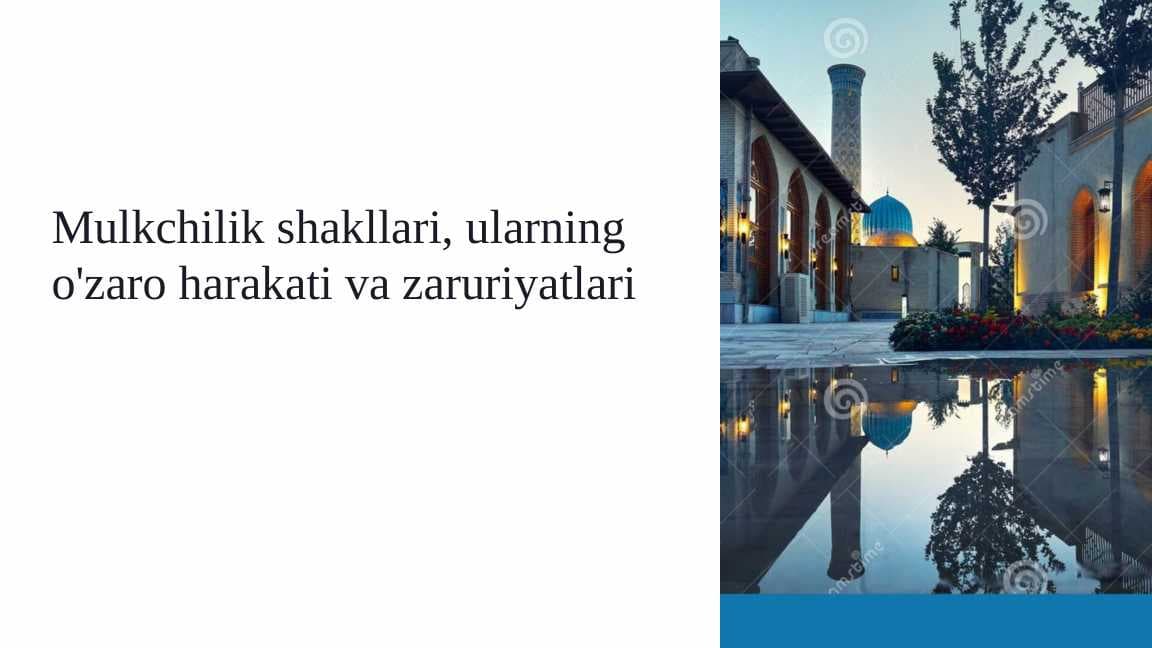 Mulkchilik shakllari, ularning o'zaro harakati va zaruriyatlari