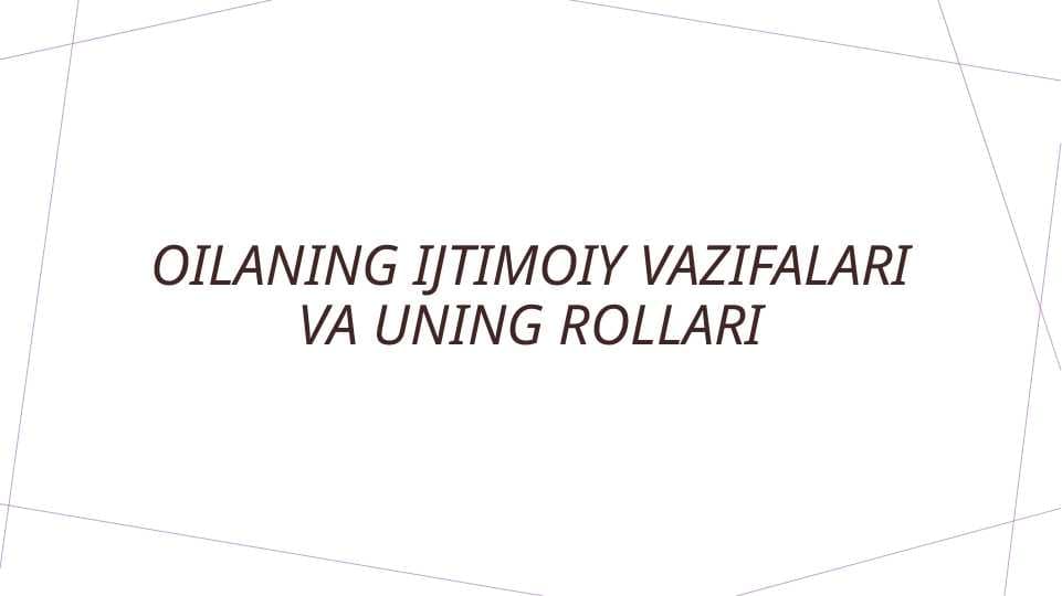 Oilaning ijtimoiy vazifalari va uning rollari