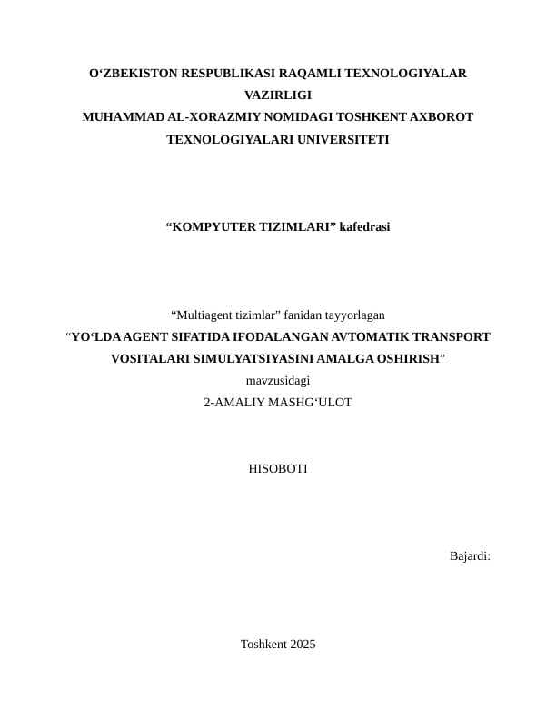 YO‘LDA AGENT SIFATIDA IFODALANGAN AVTOMATIK TRANSPORT VOSITALARI SIMULYATSIYASINI AMALGA OSHIRISH
