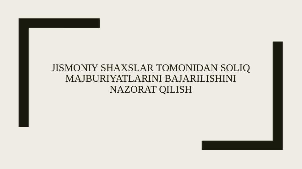 Jismoniy shaxslar tomonidan soliq majburiyatlarini bajarilishini nazorat qilish