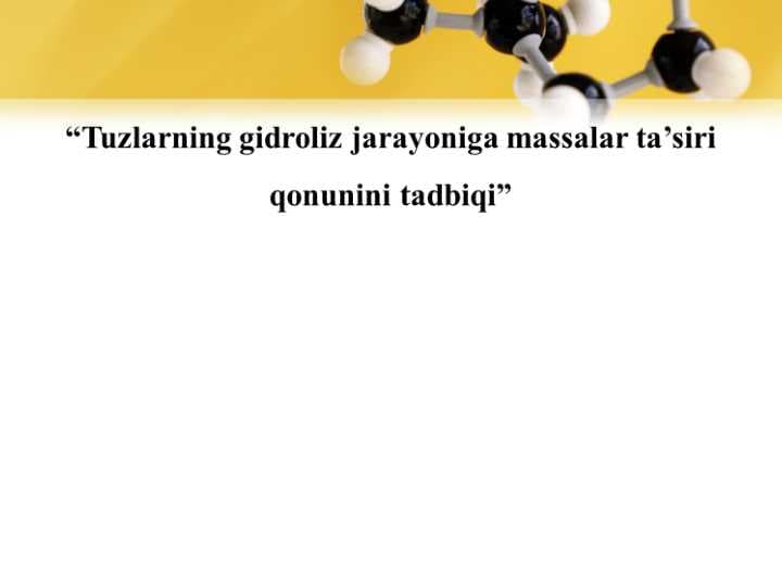 Tuzlarning gidroliz jarayoniga massalar ta’siri qonunini tadbiqi