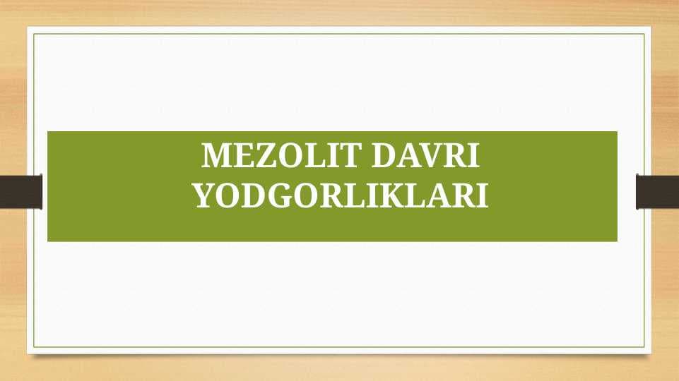 Mezolit davri yodgorliklari