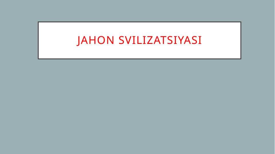 Jahon svilizatsiyasi