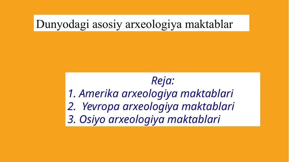 Dunyodagi asosiy arxeologiya maktablar