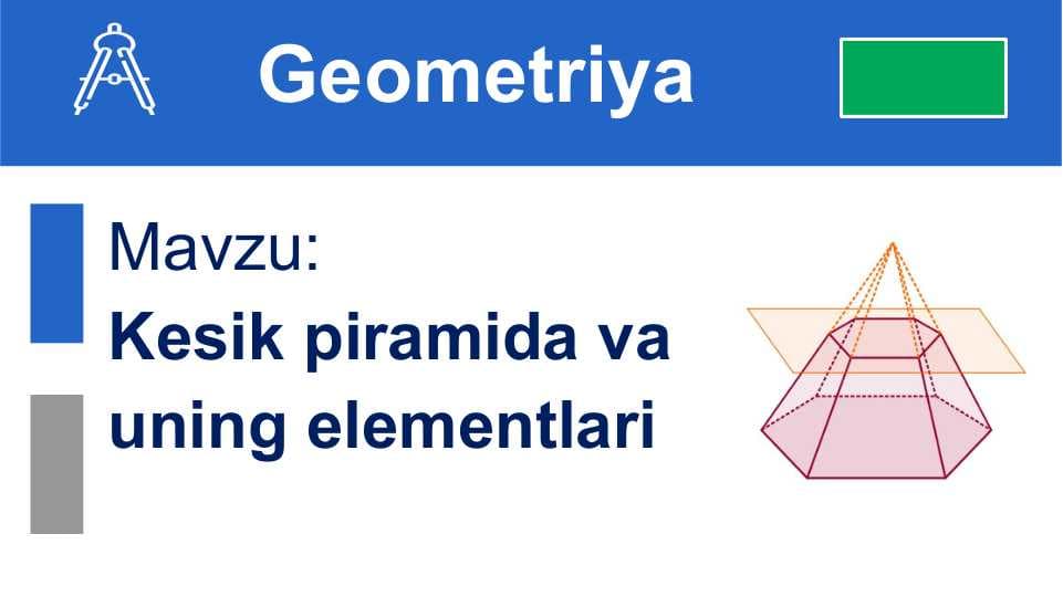 Kesik piramida va uning elementlari