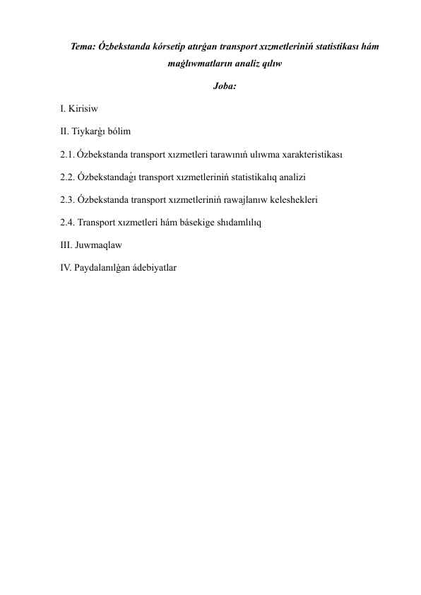Ózbekstanda kόrsetip atırģan transport xızmetleriniń statistikası hám maģlıwmatların analiz qılıw
