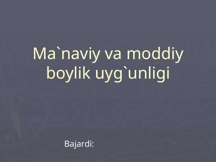 Ma`naviy va moddiy boylik uyg`unligi