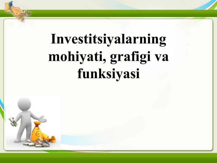 Investitsiyalarning mohiyati, grafigi va funksiyasi