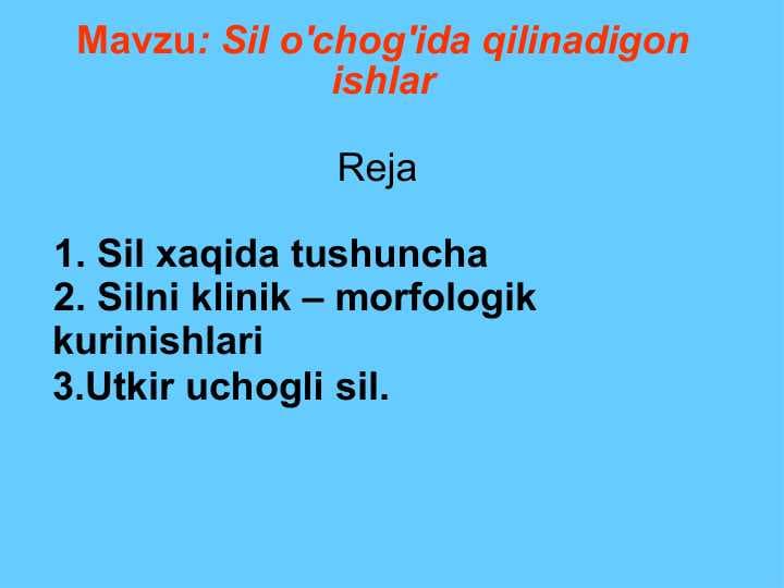 Sil o'chog'ida qilinadigon ishlar