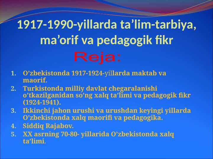 1917-1990-yillarda ta’lim-tarbiya, ma’orif va pedagogik fikr