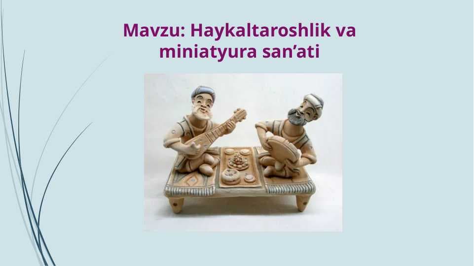 Haykaltaroshlik va miniatyura san’ati