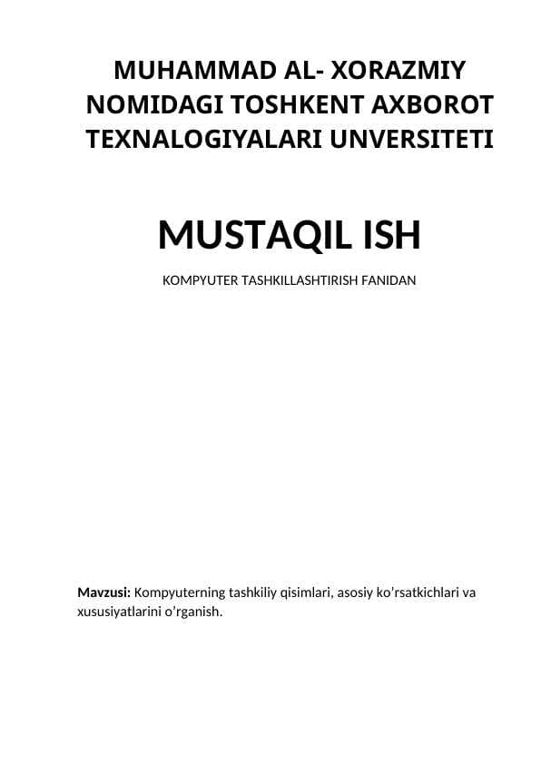 Kompyuterning tashkiliy qisimlari, asosiy ko’rsatkichlari va xususiyatlarini o’rganish.