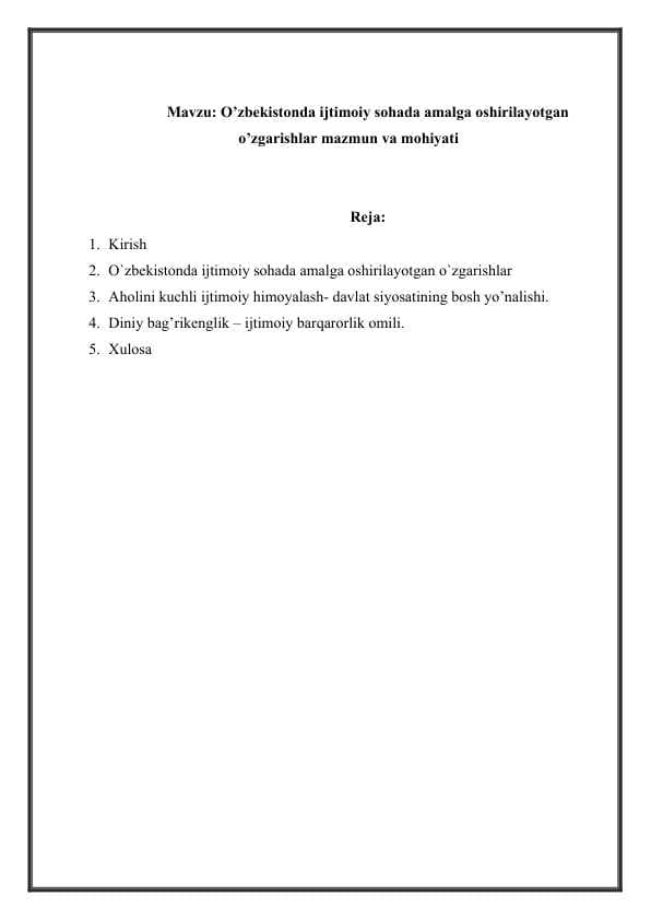 O’zbekistonda ijtimoiy sohada amalga oshirilayotgan o’zgarishlar mazmun va mohiyati