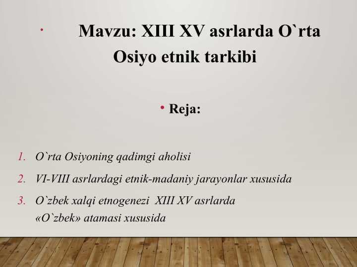XIII XV asrlarda O`rta Osiyo etnik tarkibi