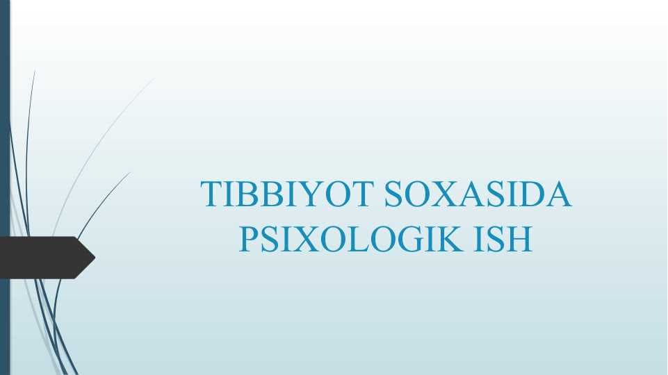 TIBBIYOT SOXASIDA PSIXOLOGIK ISH