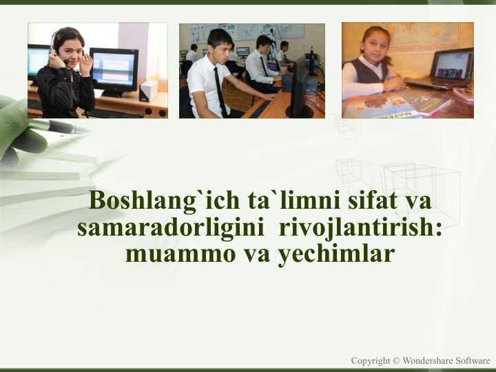 Boshlang`ich ta`limni sifat va samaradorligini  rivojlantirish muammo va yechimlar