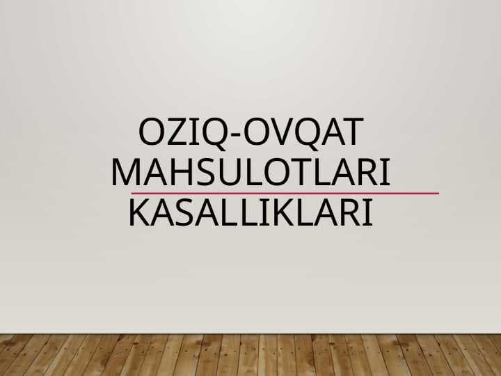 Oziq-ovqat mahsulotlari kasalliklariOziq-ovqat mahsulotlari kasalliklari