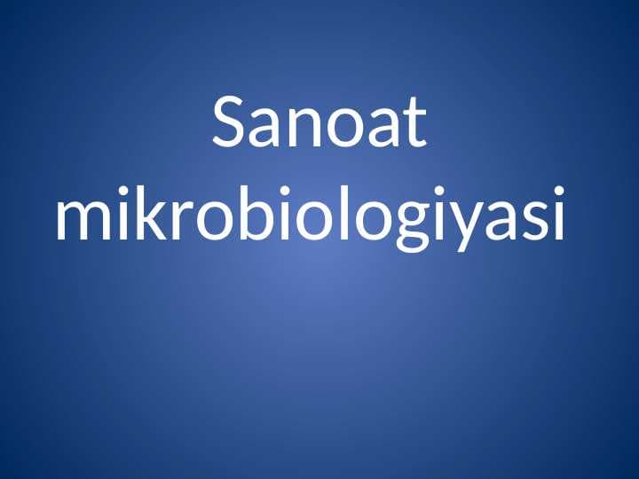 Sanoat mikrobiologiyasi