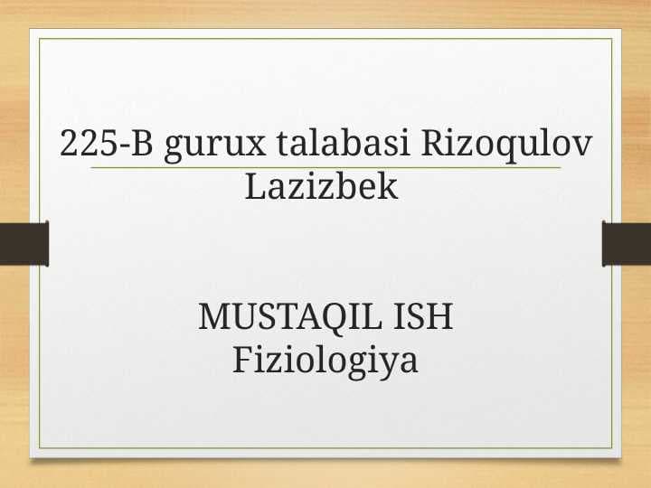 Organizmning biologik suyuqliklari. Qon fizik, kimyoviy xossalari