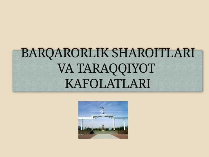 BARQARORLIK SHAROITLARI VA TARAQQIYOT  KAFOLATLARI