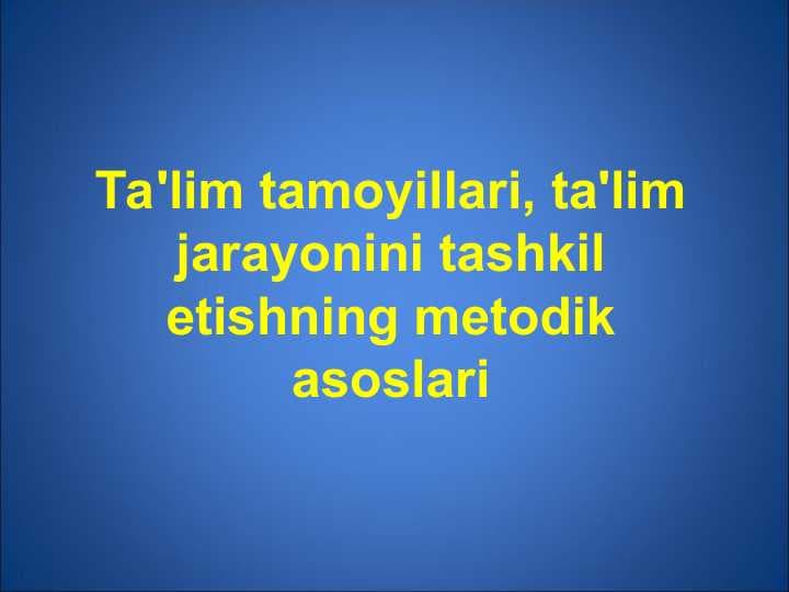 Ta’lim jarayonini tashkil etilishini tahlil qilish