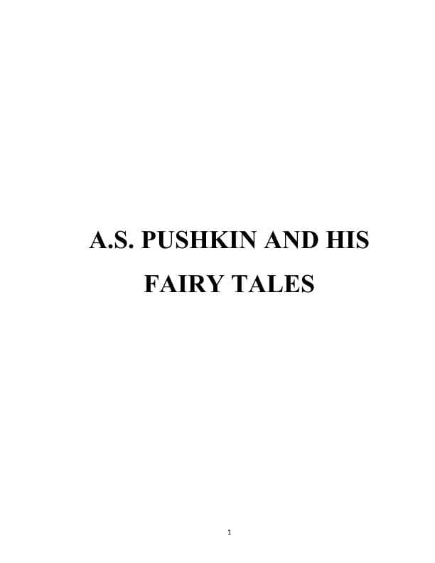 A.S. PUSHKIN AND HIS FAIRY TALES