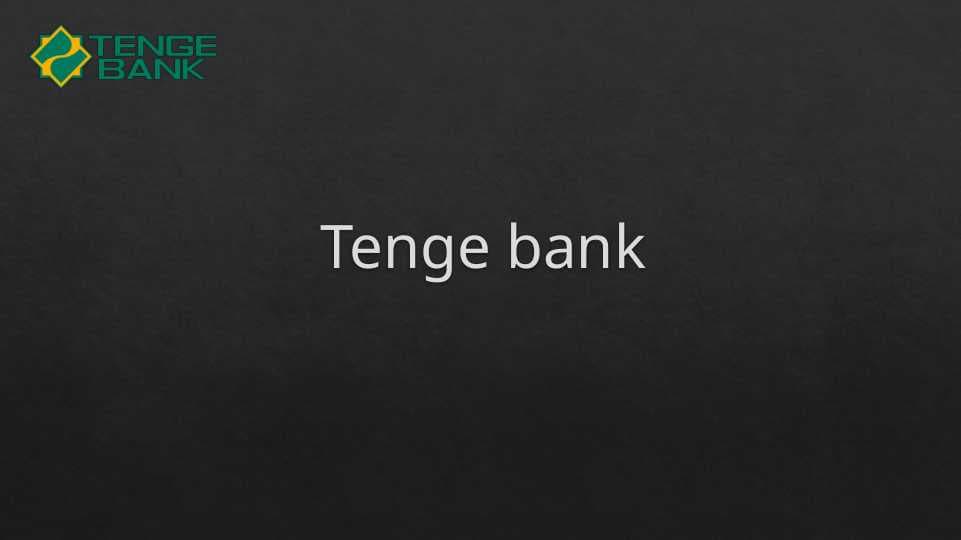 tenge bank