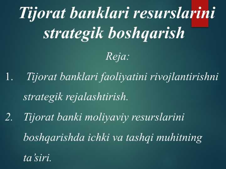 Tijorat banklari resurslarini strategik boshqarish (2)