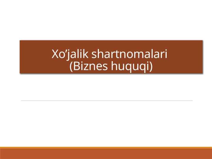 Xo’jalik shartnomalari (Biznes huquqi)
