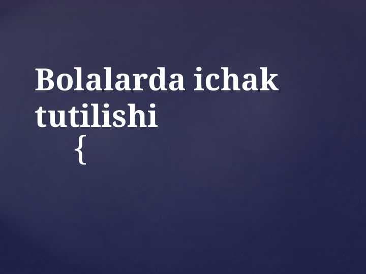 Bolalarda ichak tutilishi
