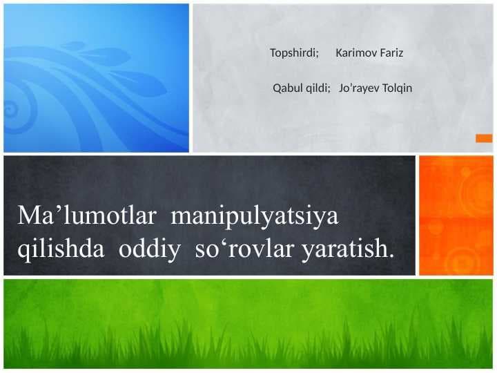 Ma’lumotlar manipulyatsiya qilishda oddiy so‘rovlar yaratish