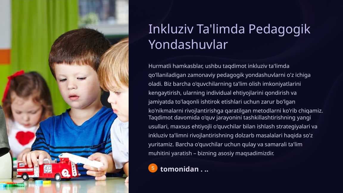 Inkluziv Ta'limda Pedagogik Yondashuvlar