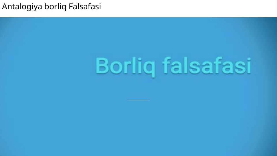 Antalogiya . Borliq Falsafasi