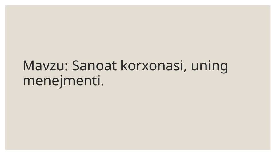 Sanoat korxonasi, uning menejmenti.