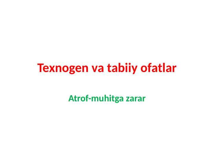 Texnogen va tabiiy ofatlar