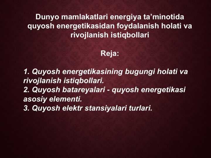 Dunyo mamlakatlari energiya ta’minotida quyosh energetikasidan foydalanish holati va rivojlanish istiqbollari