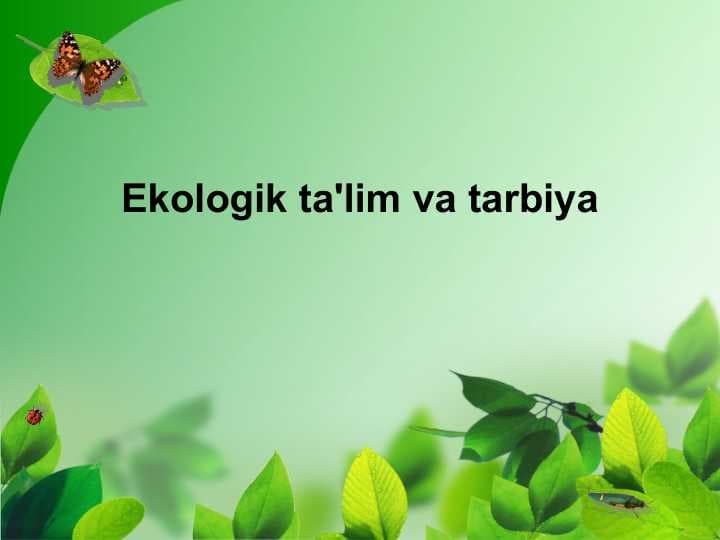 Ekologik ta'lim va tarbiya