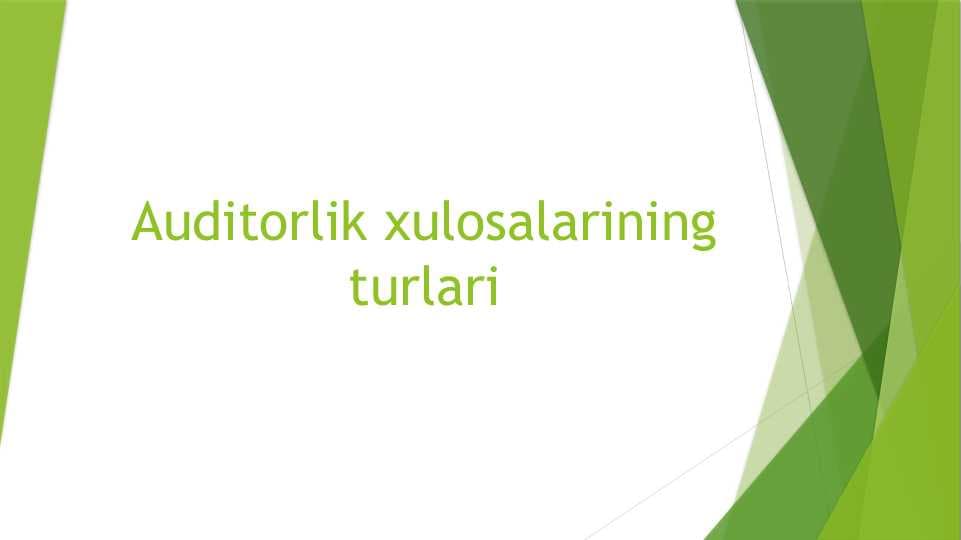 Auditorlik xulosalarining turlari