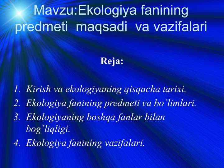 Ekologiya fanining predmeti  maqsadi  va vazifalari