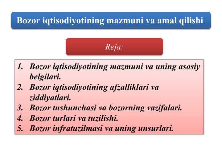 Bozor iqtisodiyotining mazmuni va amal qilishi