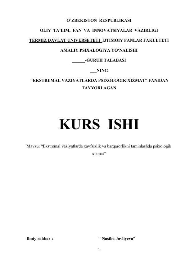 Mavzu: “Ekstremal vaziyatlarda xavfsizlik va barqarorlikni taminlashda psixologik xizmat” kurs ishi