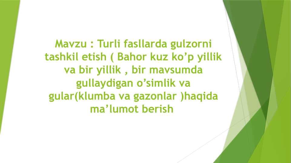 Turli fasllarda gulzorni tashkil etish