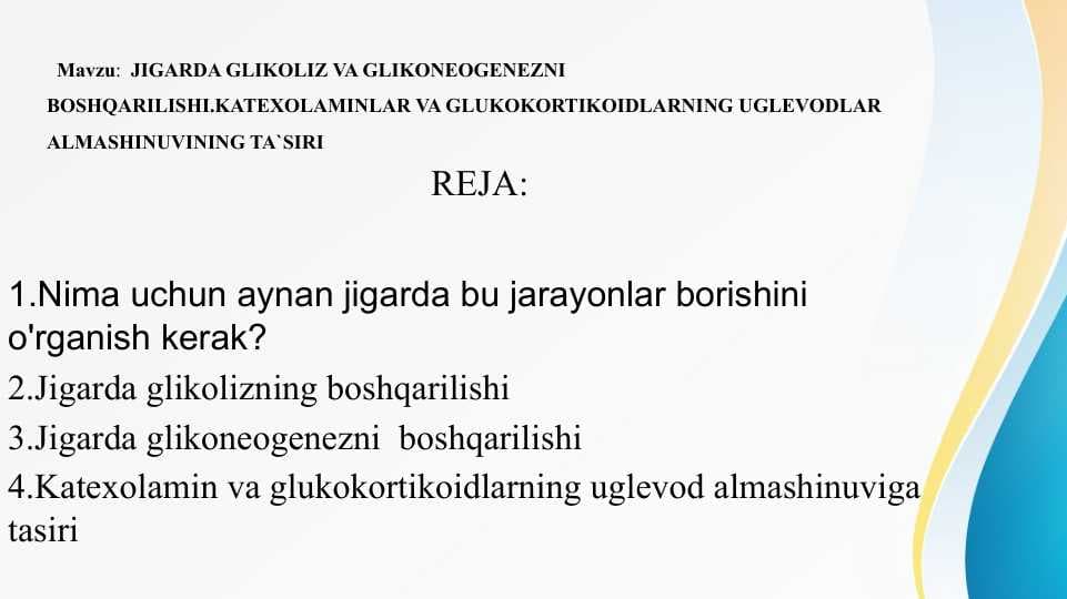 JIGARDA GLIKOLIZ VA GLIKONEOGENEZNI BOSHQARILISHI . KATEXOLAMINLAR VA GLUKOKORTIKOIDLARNING UGLEVODLAR ALMASHINUVINING TA'SIRI