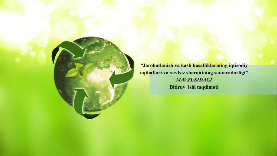 Jarohatlanish va kasb kasalliklarining iqtisodiy oqibatlari va xavfsiz sharoitining samaradorligi