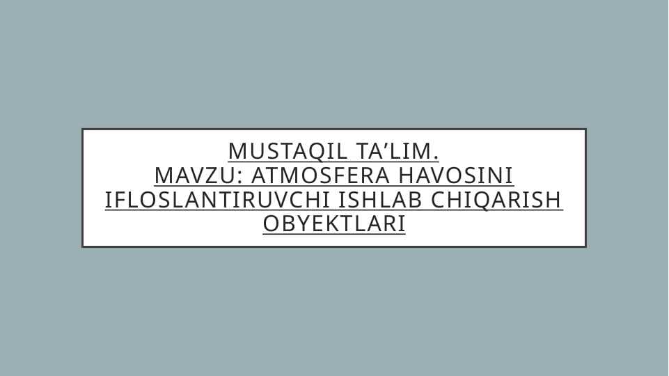 Atmosfera havosini ifloslantiruvchi ishlab chiqarish obyektlari