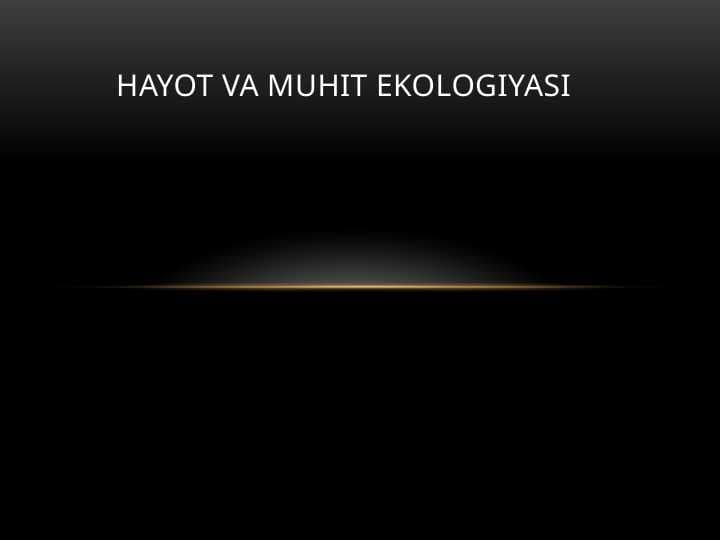 hayot va muhit ekologiyasi
