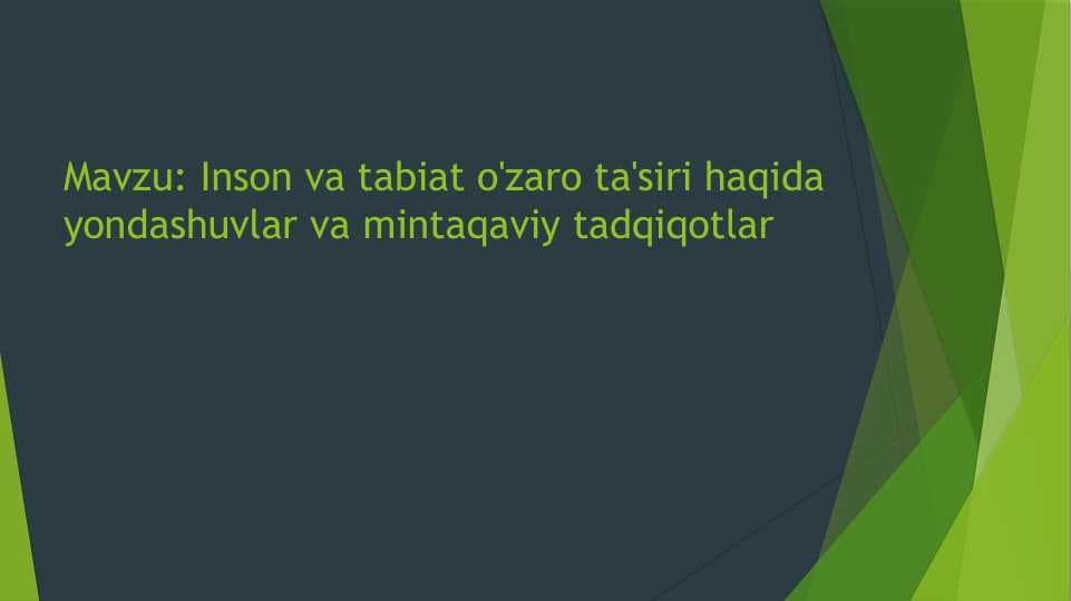 Inson va tabiat o'zaro ta'siri haqida yondashuvlar va mintaqaviy tadqiqotlar