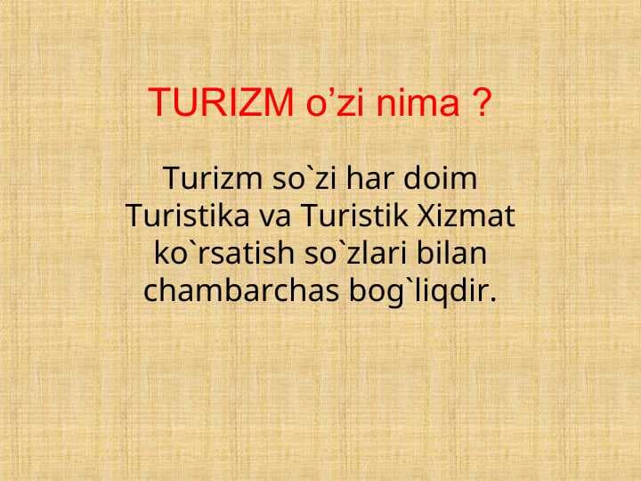TURIZM o’zi nima